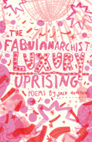 The Fabulanarchist Luxury Uprising 1912915960 Book Cover