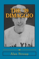The '39 DiMaggio 1511939532 Book Cover