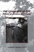 The Other Side of Evil: Memoirs of a Predatory Sex Offender 1412092779 Book Cover