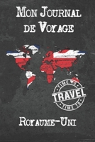 Mon Journal de Voyage Royaume-Uni: 6x9 Carnet de voyage I Journal de voyage avec instructions, Checklists et Bucketlists, cadeau parfait pour votre s�jour � Royaume-Uni et pour chaque voyageur. 1673955282 Book Cover