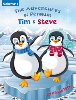 The Adventures of Penguin Tim & Steve 1778113516 Book Cover