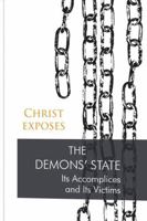 Christ Exposes: The Demons' State 3964465992 Book Cover
