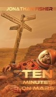 Ten Minutes on Mars 1528905210 Book Cover