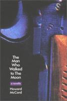 The Man Who Walked to The Moon: A Novella 092970178X Book Cover