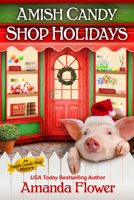 Amish Candy Shop Holidays 1496737369 Book Cover