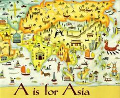 A Is For Asia 0531071413 Book Cover