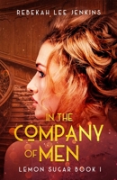 In The Company of Men 0995979391 Book Cover