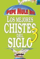 Los Mejores Chistes De Siglo 3/ The Best Jokes of the Century 3 9502803116 Book Cover