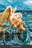 TIME LIVES IN A CLOCK: POETRY 1716359287 Book Cover