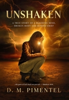 Unshaken: A True Story of a Bleeding Mind, Broken Body and Buried Grief B0FL7MMHNT Book Cover