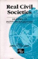 Real Civil Societies: The Dilemmas of Institutioinalization 0761958215 Book Cover