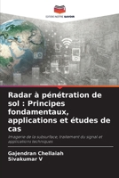 Radar à pénétration de sol: Principes fondamentaux, applications et études de cas (French Edition) 6209735339 Book Cover