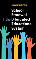 School Renewal in the Bifurcated Educational System 1009448641 Book Cover