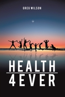 Health 4 Ever 1638129010 Book Cover