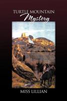 Turtle Mountain Mystery 1466930330 Book Cover