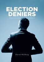 Election Deniers: Observations of a Candidate B0FFQQX3QR Book Cover