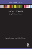 Racial Legacies: Jung, Politics and Culture 1032221496 Book Cover