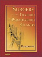 Surgery of the Thyroid and Parathyroid Glands 0721689906 Book Cover