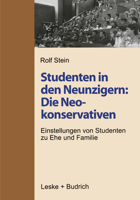 Studenten in Den Neunzigern: Die Neokonservativen: Einstellungen Von Studenten Zu Ehe Und Familie 3810021458 Book Cover