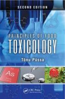Principles of Food Toxicology, Second Edition 1466504102 Book Cover