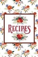 Recipes: Blank Cookbook to Write in your favorite recipes. (Recipe Journal) Custom Cookbook. White with floral print 1698662807 Book Cover