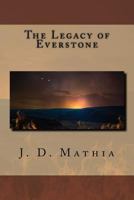 The Legacy of Everstone 1533306389 Book Cover