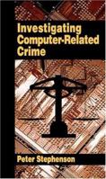 Investigating Computer-related Crime: A Handbook for Corporate Investigations 0849322189 Book Cover