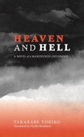 Heaven and Hell: A Novel of a Manchukuo Childhood 0824876555 Book Cover