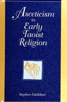 Asceticism in Early Taoist Religion (S U N Y Series in Chinese Philosophy and Culture) 0791439569 Book Cover