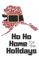 Ho Ho Home for the Holidays: Alaska Santa Claus belt on State Outline with Ho Ho Ho message Stocking Stuffer Journal for the Holidays 1671131908 Book Cover