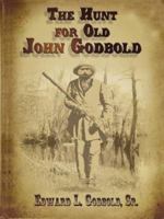 The Hunt for Old John Godbold 1595266682 Book Cover