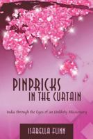 Pinpricks in the Curtain: India Through the Eyes of an Unlikely Missionary 1490834338 Book Cover