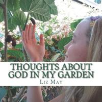 Thoughts about God in My Garden 1979286620 Book Cover