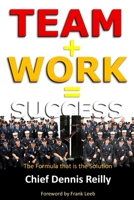 Team + Work = Success : The Formula That Is the Solution 1959240099 Book Cover