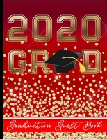 2020 Grad - Graduation Guest Book: Keepsake For Graduates - Party Guests Sign In and Write Special Messages & Words of Inspiration - Grad Cap with Tassel & Red Cover Design - Bonus Gift Log Included 1652931805 Book Cover