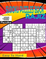 Rajiz Sudoku Puzzles book: Plus 1000 Puzzles From Easy to Hard 1674190522 Book Cover
