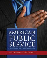 American Public Service: Constitutional and Ethical Foundations 0763760021 Book Cover
