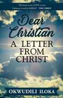 DEAR CHRISTIAN: A Letter from CHRIST 9785878090 Book Cover