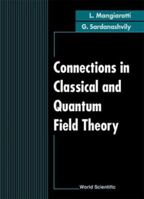 Connections in Classical and Quantum Field Theory 9810220138 Book Cover