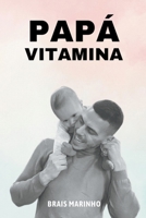 Papá vitamina B0BSJ5NVFK Book Cover