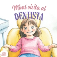 Mimi visita al dentista (Spanish Edition) 6072699014 Book Cover