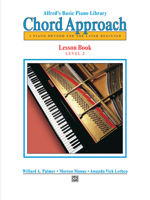 Alfred's Basic Piano Chord Approach Lesson Book, Bk 2: A Piano Method for the Later Beginner 0739010026 Book Cover
