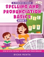 Spelling And Pronunciation Basic: A Phonics Book B0FCSV7RCL Book Cover