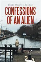Confessions of an Alien 1514465396 Book Cover