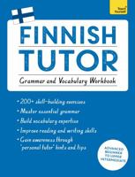 Finnish Tutor: Grammar and Vocabulary Workbook (Learn Finnish with Teach Yourself): Advanced beginner to upper intermediate course 147361743X Book Cover