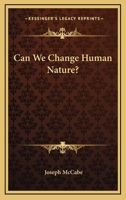 Can We Change Human Nature? 1432627058 Book Cover