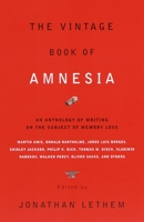 The Vintage Book of Amnesia: An Anthology of Writing on the Subject of Memory Loss 0375706615 Book Cover