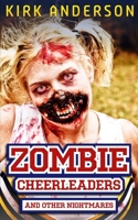 Zombie Cheerleaders: And Other Nightmares 1502886405 Book Cover