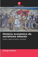 História económica do socialismo albanês (Portuguese Edition) 620830377X Book Cover