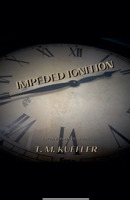 Impeded Ignition (Extra Elements) B0CQQN1KC8 Book Cover